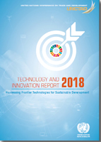 Technology and innovation report 2018: harnessing frontier technologies for sustainable development